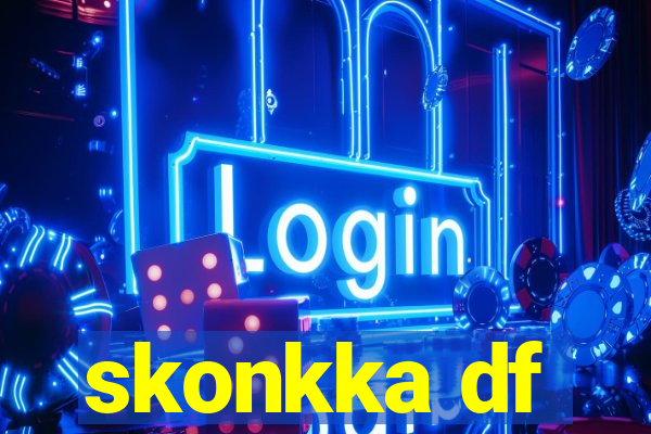 skonkka df